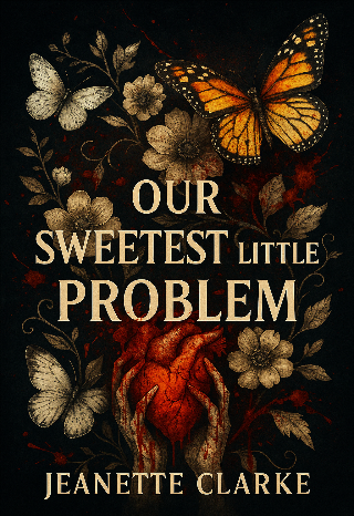 Book cover of 'Our Sweetest Little Problem' by Jeanette Clarke with butterflies, flowers, and a heart illustration on a dark background.